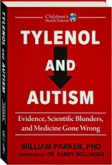 TYLENOL AND AUTISM: Evidence, Scientific Blunders, and Medicine Gone Wrong