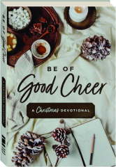 BE OF GOOD CHEER: A Christmas Devotional