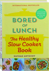 THE HEALTHY SLOW COOKER BOOK: Bored of Lunch
