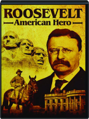 ROOSEVELT: American Hero
