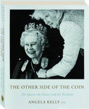 THE OTHER SIDE OF THE COIN: The Queen, the Dresser and the Wardrobe