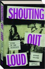 SHOUTING OUT LOUD: Lives of the Raincoats