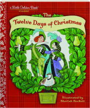 THE TWELVE DAYS OF CHRISTMAS: A Little Golden Book Classic