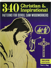 340 CHRISTIAN & INSPIRATIONAL PATTERNS FOR SCROLL SAW WOODWORKERS, THIRD EDITION