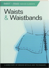 WAISTS & WAISTBANDS: Select-n-Stitch Fashion Elements