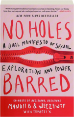 NO HOLES BARRED: A Dual Manifesto of Sexual Exploration and Power
