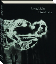 LONG LIGHT: Photographs by David Lebe