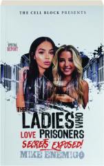 THE LADIES WHO LOVE PRISONERS