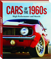 CARS OF THE 1960S: High Performance and Muscle
