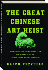 THE GREAT CHINESE ART HEIST
