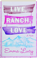 LIVE, RANCH, LOVE