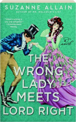 THE WRONG LADY MEETS LORD RIGHT