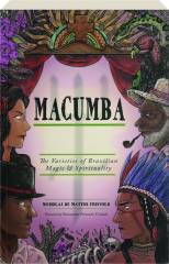 MACUMBA: The Varieties of Brazilian Magic & Spirituality