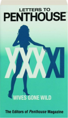 LETTERS TO PENTHOUSE XXXXI: Wives Gone Wild