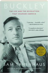 BUCKLEY: The Life and the Revolution That Changed America