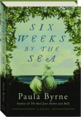 SIX WEEKS BY THE SEA