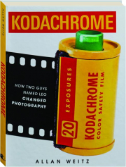 KODACHROME: How Two Guys Named Leo Changed Photography