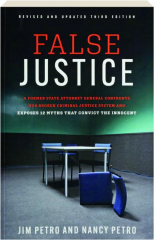 FALSE JUSTICE, REVISED THIRD EDITION