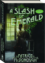 A SLASH OF EMERALD