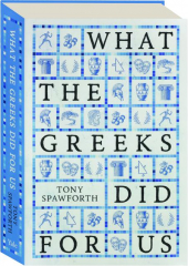 WHAT THE GREEKS DID FOR US