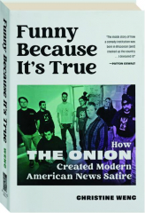 FUNNY BECAUSE IT'S TRUE: How The Onion Created Modern American News Satire