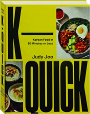 K-QUICK: Korean Food in 30 Minutes or Less