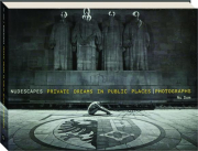 NUDESCAPES: Private Dreams in Public Places