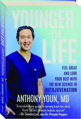 YOUNGER FOR LIFE: Feel Great and Look Your Best With the New Science of Autojuvenation