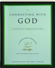 CONNECTING WITH GOD: A Spiritual Formation Guide