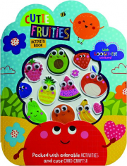 CUTIE FRUITIES ACTIVITY BOOK