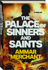 THE PALACE OF SINNERS AND SAINTS