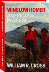 WINSLOW HOMER: American Passage