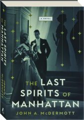 THE LAST SPIRITS OF MANHATTAN