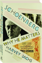 SCHOENBERG: Why He Matters