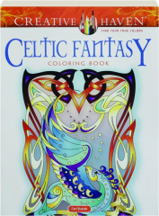 CREATIVE HAVEN CELTIC FANTASY COLORING BOOK