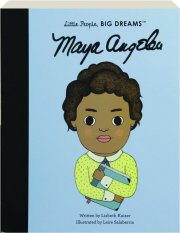 MAYA ANGELOU: Little People, Big Dreams