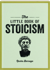 THE LITTLE BOOK OF STOICISM