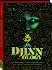 DJINNOLOGY: An Illuminated Compendium of Spirits and Stories from the Muslim World