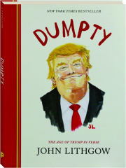 DUMPTY: The Age of Trump in Verse