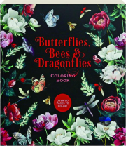 BUTTERFLIES, BEES & DRAGONFLIES COLORING BOOK