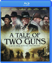 A TALE OF TWO GUNS