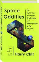 SPACE ODDITIES: The Mysterious Anomalies Challenging Our Understanding of the Universe