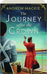 THE JOURNEY AFTER THE CROWN