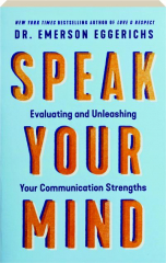 SPEAK YOUR MIND: Evaluating and Unleashing Your Communication Strengths