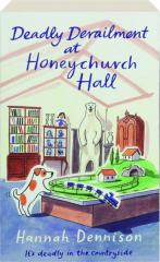 DEADLY DERAILMENT AT HONEYCHURCH HALL