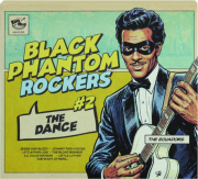 BLACK PHANTOM ROCKERS #2: The Dance