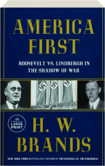 AMERICA FIRST: Roosevelt vs. Lindbergh in the Shadow of War