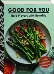 GOOD FOR YOU: Bold Flavors with Benefits