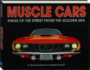 MUSCLE CARS: Kings of the Street from the Golden Era
