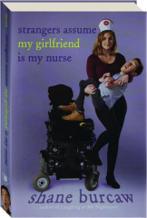 STRANGERS ASSUME MY GIRLFRIEND IS MY NURSE